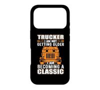 Trucker I Am Not Getting Older Funny Truck Driver Coque pour iPhone 17 Pro