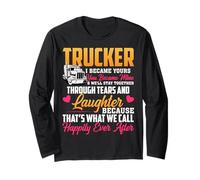 Trucker I Became Yours You Became Mine Funny Truck Driver Manche Longue