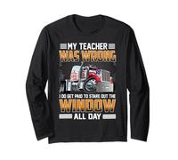 Trucker My Teacher Was Wrong Funny Trucking Truck Driver Manche Longue