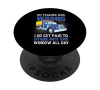 Trucker My Teacher Was Wrong Funny Trucking Truck Driver PopSockets PopGrip Adhésif