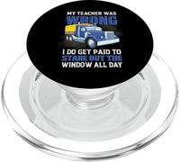 Trucker My Teacher Was Wrong Funny Trucking Truck Driver PopSockets PopGrip pour MagSafe