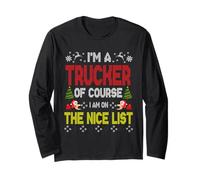 Trucker of Course on The Nice List Ugly Christmas Manche Longue