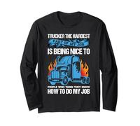 Trucker The Hardest Part of My Job Funny Truck Driver Manche Longue