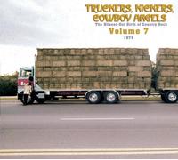 Truckers/Kickers: Birth of Country Rock Vol 7 1974 by VARIOUS ARTISTS [Audio CD]