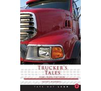 Trucker's Tales: Semi Non-Fiction