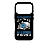 Trucking Don't Judge Me Until You Have The Ball Truck Driver Coque pour iPhone 17 Pro