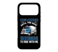 Trucking Don't Judge Me Until You Have The Ball Truck Driver Coque pour iPhone 17 Pro Max