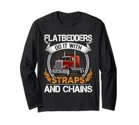 Trucking Flatbedders Do It with Straps Trucker Truck Driver Manche Longue