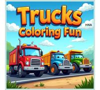 Trucks Coloring Fun: Construction, Emergency & Special Trucks Coloring Book for Kids Ages 3-8