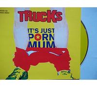 Trucks - It's Just Porn Mum [Import]