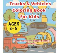 Trucks & Vehicles Coloring Book for Kids: 50 Easy Designs with Diggers & Cranes and more