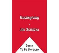 Trucksgiving, Jon Scieszka's Trucktown Jon Scieszka (Auteur)