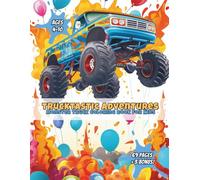 Trucktastic Adventures: Monster Truck Coloring Book for Kids: 69 Fun Pages + 3 Bonus | Dinosaurs, Dragons & Superheroes | Ages 4-10