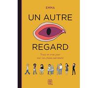 Trucs en vrac pour voir les choses autrement