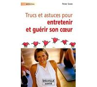 Trucs et astuces entretenir et guérir coeur