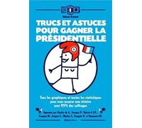 Trucs et astuces pour gagner la présidentielle