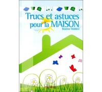 Trucs et astuces pour la maison