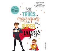 Trucs magiques des supers papas