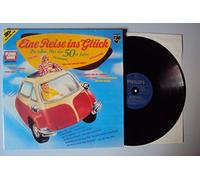Trude Herr, Evelyn Künneke, Peter Alexander, Heinz Erhard und die 3 Peheiros, Faron Young, Bill Haley, u.a. - Eine Reise ins Glück. Die tollen Hits der 50er Jahre. Trude Herr, Evelyn Künneke, Peter Alexander, Heinz Erhard und die 3 Peheiros, Faron Young, Bill Haley, u.a.. Stereo
