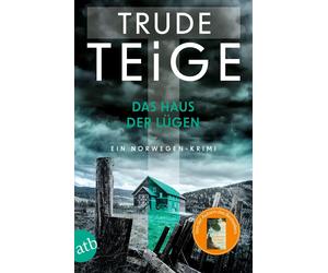 Trude Teige Andreas Brunsterm Das Haus der Lügen: Ein Norwegen-Krimi (Ka (Poche)