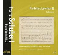 Schubert – Piano Works 3 – CD neuf – Globe