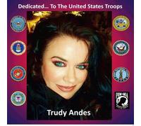 Trudy Andes - Dedicated to The United States Troops