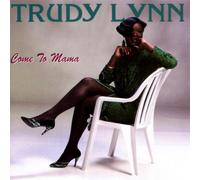 Trudy Lynn - Come to Mama