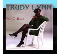 Trudy Lynn - Come to Mama [Import]