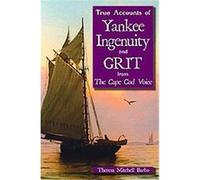 True Accounts of Yankee Ingenuity and Grit from the Cape Cod Voice Theresa Barbo (Auteur)