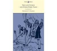 True and Untrue and Other Norse Tales Illustrated by Frederick T. Chapman - Sigrid Undset - Read Books - Livre en Anglais Sigrid UndsetSigrid Undset (Auteur)