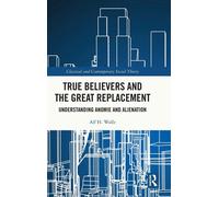 True Believers And The Great Replacement