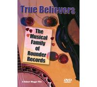 True Believers: The Musical Family Of Rounder Records [Import USA Zone 1]