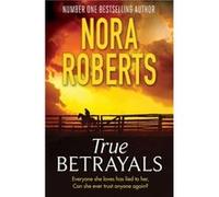 True Betrayals - Nora Roberts - Little Brown Book Group - Livre en Anglais - Paperback Nora RobertsNora Roberts (Auteur)