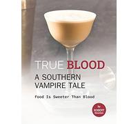 True Blood - A Southern Vampire Tale: Food Is Sweeter Than Blood