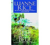 True Blue Luanne Rice (Auteur)