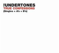 True Confessions: Singles = A's & B's by Undertones