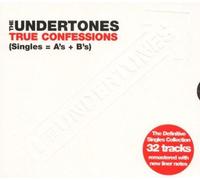 True Confessions / Singles As & Bs by Undertones