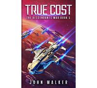 True Cost: The Descendants War Book 5