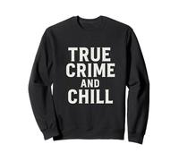 True Crime and Chill Distressed Vintage Gothic Design Sweatshirt