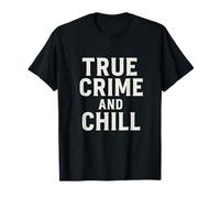 True Crime and Chill Distressed Vintage Gothic Design T-Shirt