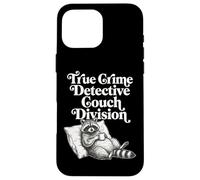 True Crime Detective Couch Division Coque pour iPhone 16 Pro Max