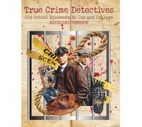 True Crime Detectives Old School Ephemera to Cut and Collage EXTENDED Version: Judges, Lawyers, Police, Law Enforcement, Crime, Criminal Investigation ... Card Making, Planners, ATCs, Mixed Media