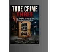 True Crime Three: The Keddie, Setagaya, and Hinterkaifeck Murders: Four people were killed in a vacation cabin, but the investigation was plagued by lost evidence and possible police failures.