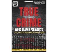 True Crime Word Search for Adults: A Chilling Puzzle Book Featuring Infamous Killers, Unsolved Mysteries & Shocking Trivia - Perfect for True Crime Fans