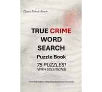 True Crime Word Search: From one of the hosts of the popular podcast "True Crimecast"!