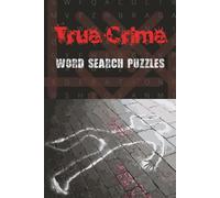 True Crime Word Search Puzzles: Word Search Puzzles with Easy to Read Print about True Crime, Criminal mind, Killer, Investigation and More | 6x9 ... Gift for Vacations, Holidays, and Relaxation