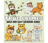 True Crimes Bold and Easy Coloring Book: Cute Animal Detectives and Playful Mystery Scenes