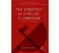 True Democracy as a Prelude to Communism - Alexandros Chrysis - Springer International Publishing AG - Livre en Anglais - Paperback Alexandros ChrysisAlexandros Chrysis (Auteur)