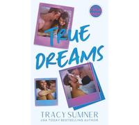 True Dreams: Eine Enemies-to-Lovers, Small-Town-Romance mit Bruder-in-Not und 90er-Retro-Vibe