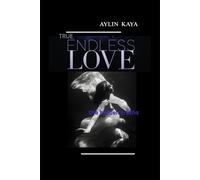 True Endless Love: the hidden truths